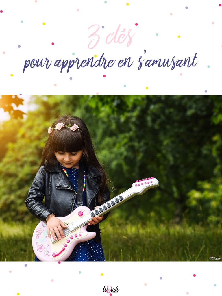 3 clés pour aider les enfants à apprendre en jouant. tiDudi